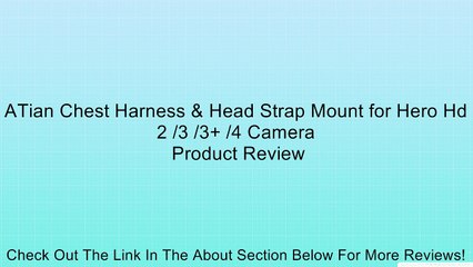 ATian Chest Harness & Head Strap Mount for Hero Hd 2 /3 /3+ /4 Camera Review