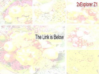 2xExplorer Z1 Download (2xexplorer z1 software reviews 2015)