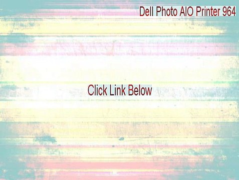 Dell Photo AIO Printer 964 Serial [dell photo aio printer 964 driver windows 8 2015]