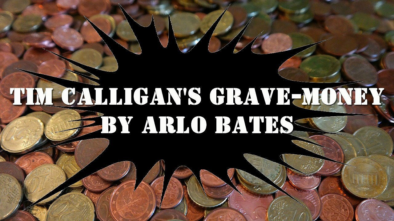 Tim Calligan's Grave-Money by Arlo BATES | Horror & Supernatural Fiction | FULL AudioBook