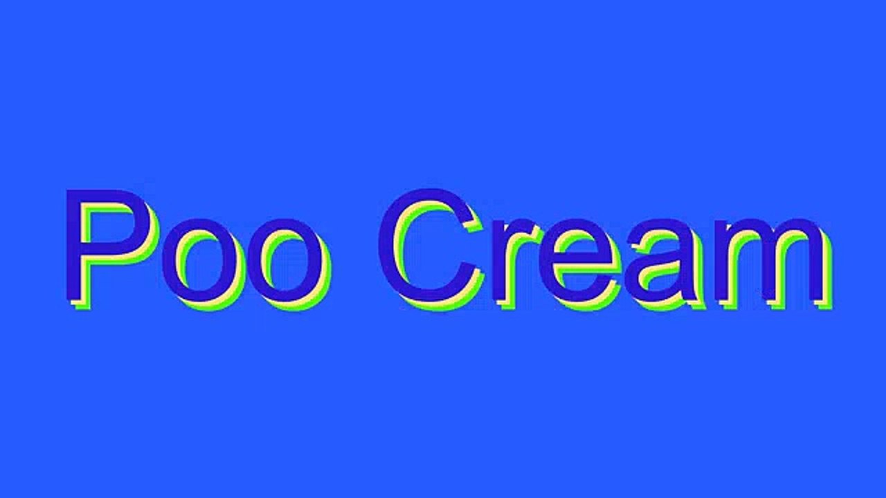 How to Pronounce Poo Cream