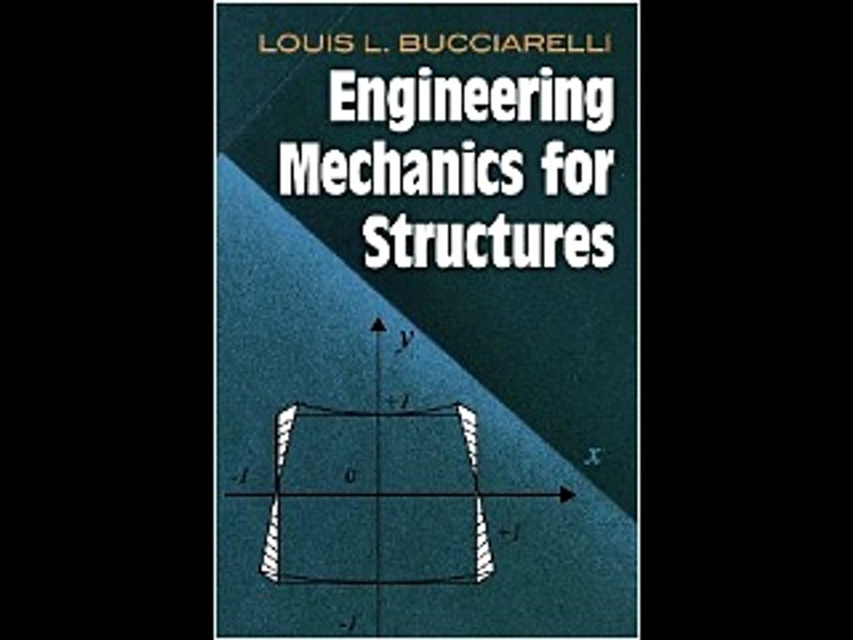 Engineering Mechanics for Structures (Dover Civil and Mechanical Engineering) Louis L. Bucciarelli