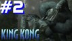 King kong playthrough french ubi soft xbox 360 ps2 2005 PART 2