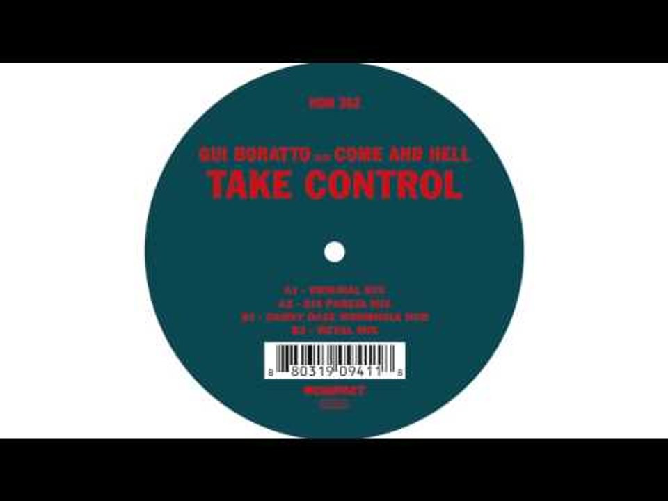 Gui Boratto feat. Come and Hell - Take Control (Original Mix) 'Take Control' EP