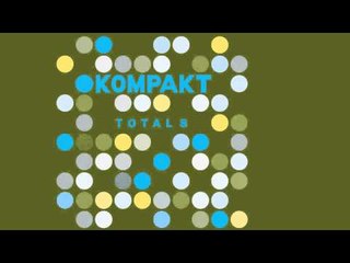 Oxia - Not Sure 'Kompakt Total 8' Album