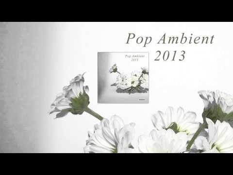 Anton Kubikov - Ambianopolis 'Pop Ambient 2013' Album