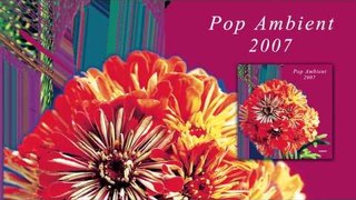 The Field - Kappsta 'Pop Ambient 2007' Album