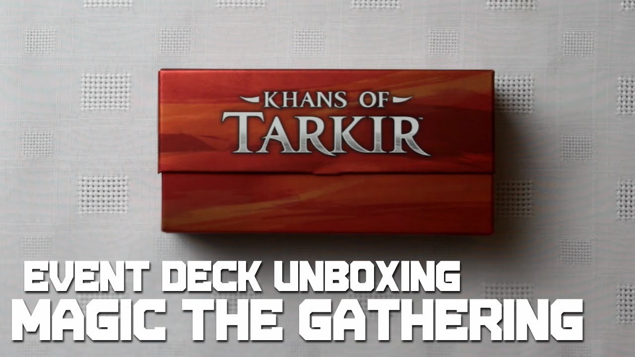 Khans of Tarkir Event Deck Unboxing! :: Magic The Gathering