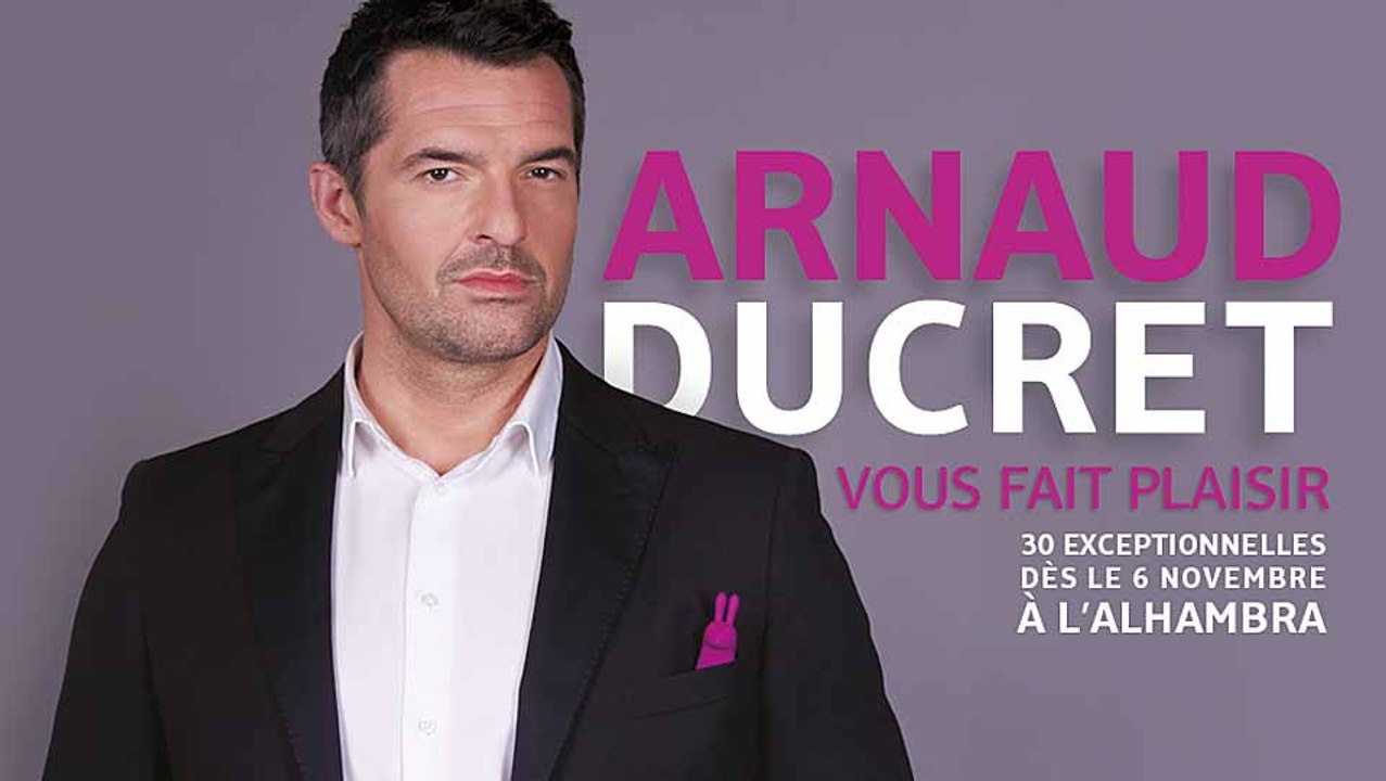 Arnaud Ducret Vous Fait Plaisir