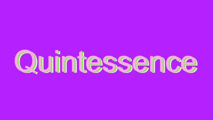 How to Pronounce Quintessence