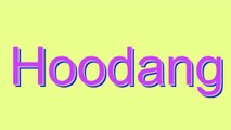 How to Pronounce Hoodang