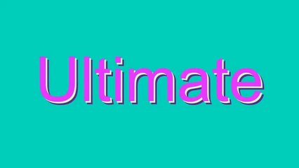 How to Pronounce Ultimate