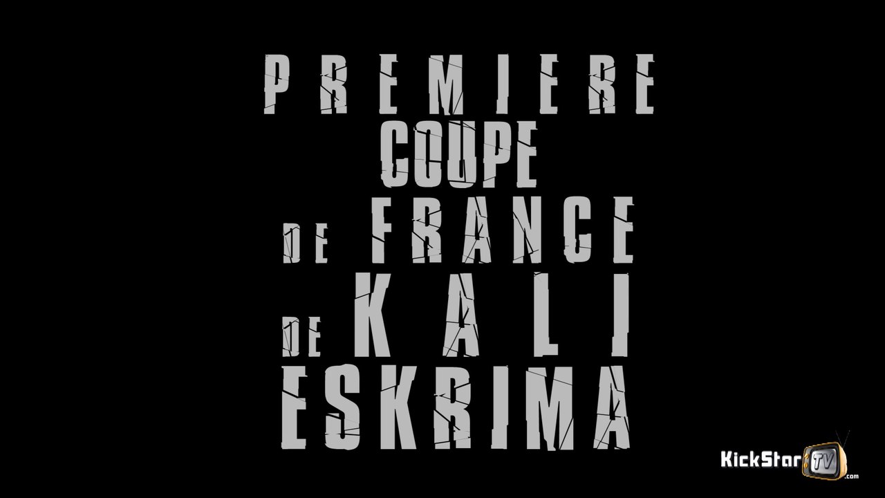 KickStarTV - SPORT/ARTS MARTIAUX - 1ère Coupe de France de Kali Eskrima