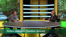 HERKES YAPTIĞININ HESABINI VERECEK