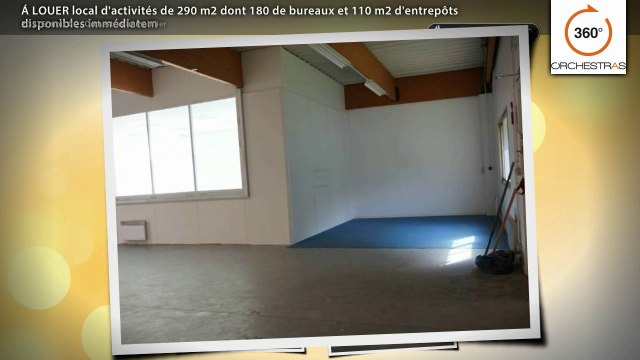 Á LOUER local d'activités de 290 m2 dont 180 de bureaux et 110 m2 d'entrepôts disponibles immédiatem