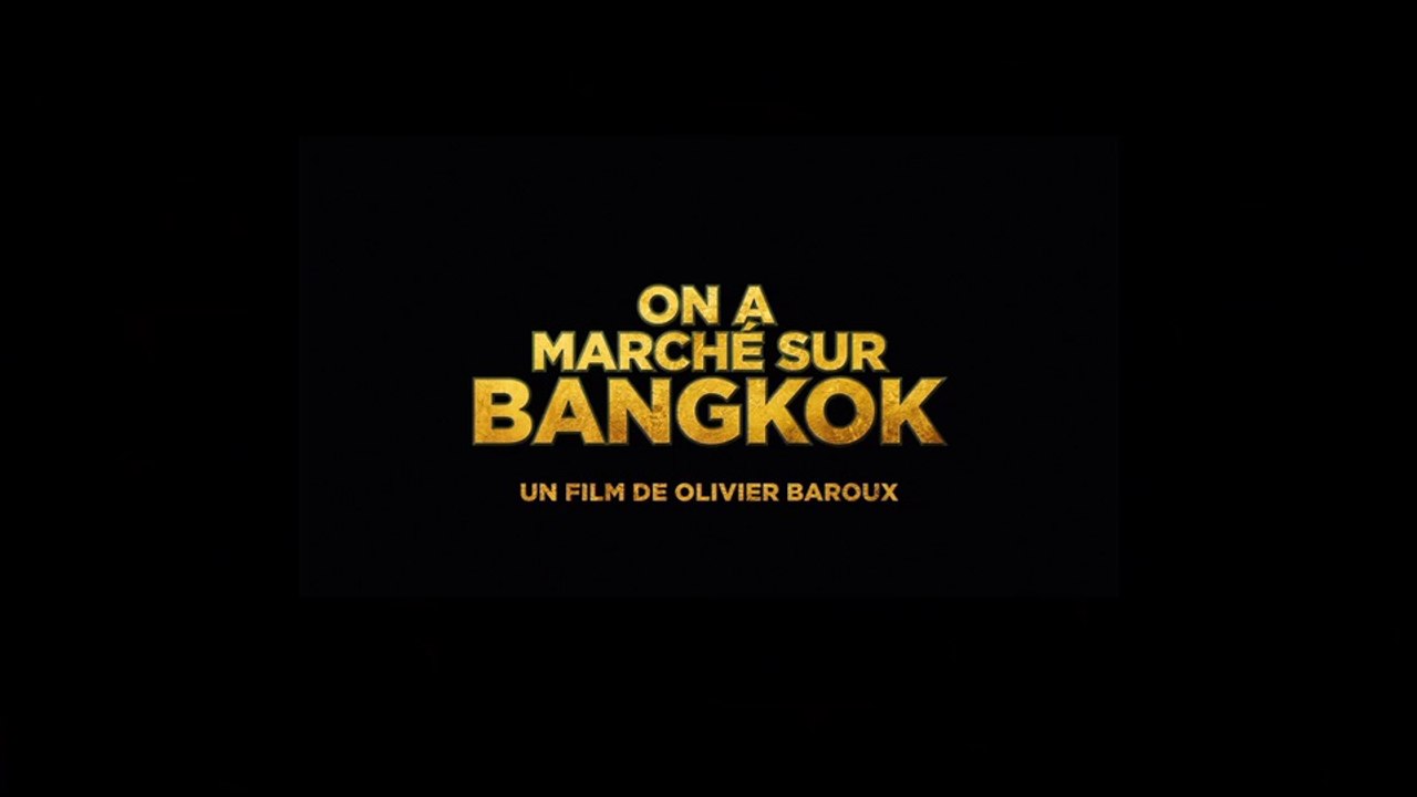 On a marché sur Bangkok d'Olivier Baroux - teaser ' Kad sourd'