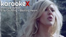 Ellie Goulding - Beating Heart Karaoke Version (KaraokeX)