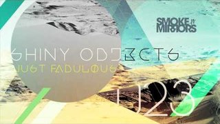 Shiny Objects 'Just Fabulous (Eats Everything Remix)'