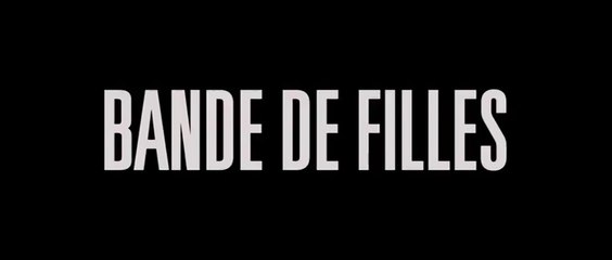 Bande de filles (2013) Complet