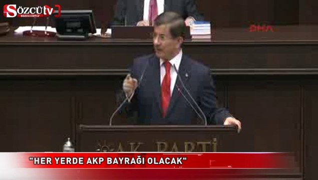 Her yerde AKP bayrağı olacak