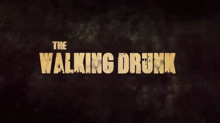 The Walking Drunk
