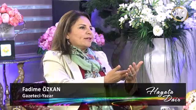 Gazeteci-Yazar Fadime Özkan katılımıyla Hayata Dair - 58. Bölüm