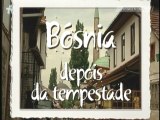 BÓSNIA (Depois da Tempestade)