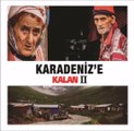 Karadeniz'e Kalan 2 - Bayramın Olsun - Altan Civelek