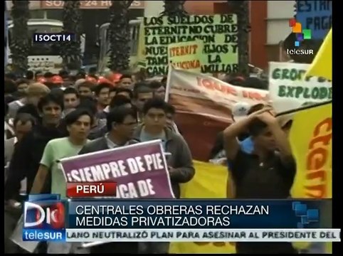Centrales obreras peruanas rechazan medidas privatizadoras