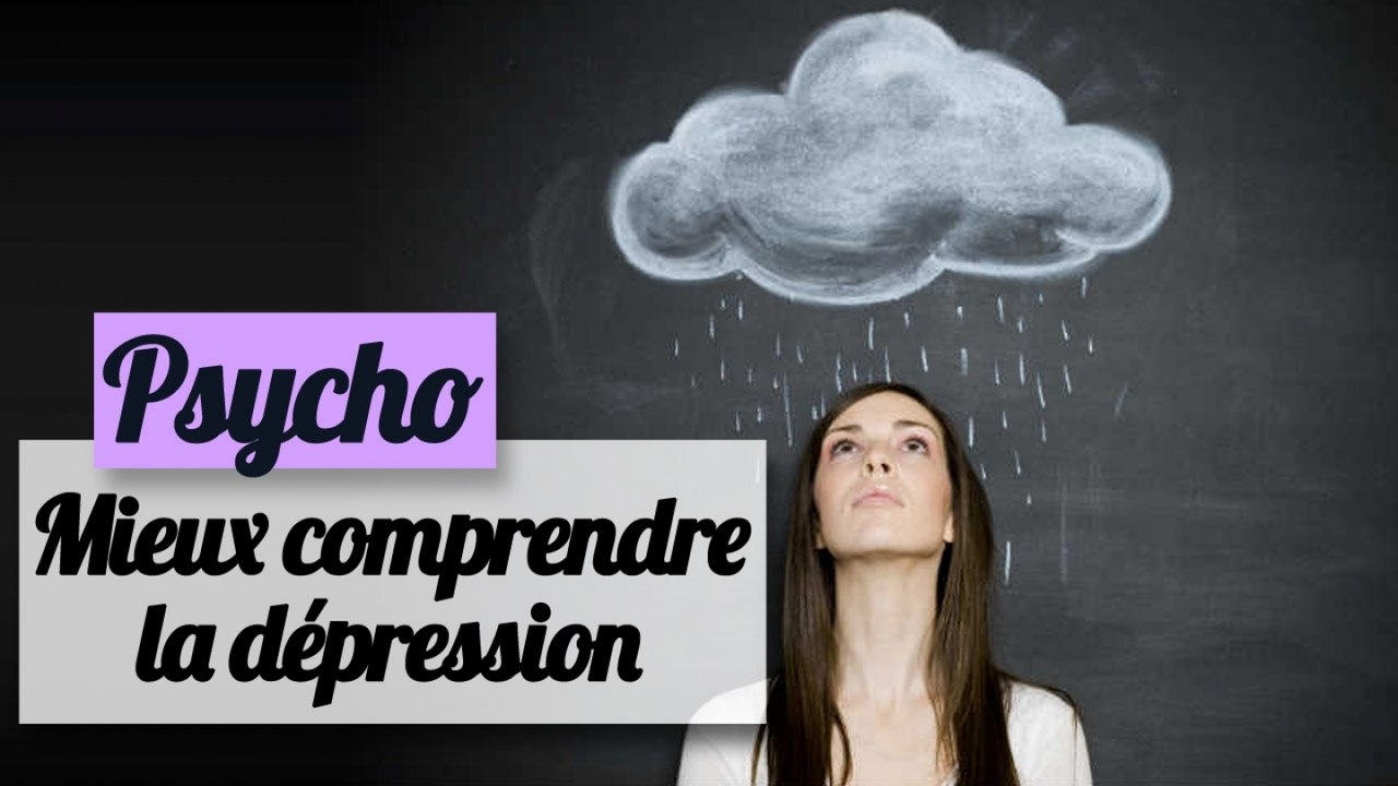 Mieux comprendre la Dépression - Minute Psycho
