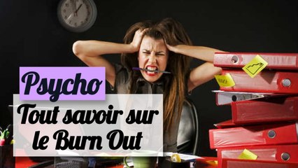 Burn Out : quels sont les signes ? Minute psycho