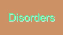 How to Pronounce Disorders