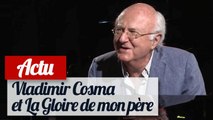 Vladimir Cosma : la musique de La Gloire de mon père