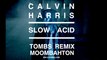 Calvin Harris - Slow Acid (Tombs Moombahton Remix)