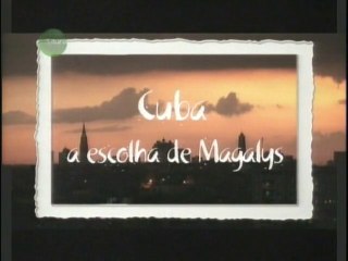 CUBA (A Escolha de Magalys)