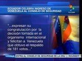 Ecuador felicita el ingreso de Venezuela al Consejo de Seguridad