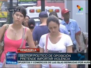 Sector político opositor de Venezueal pretende importar violencia