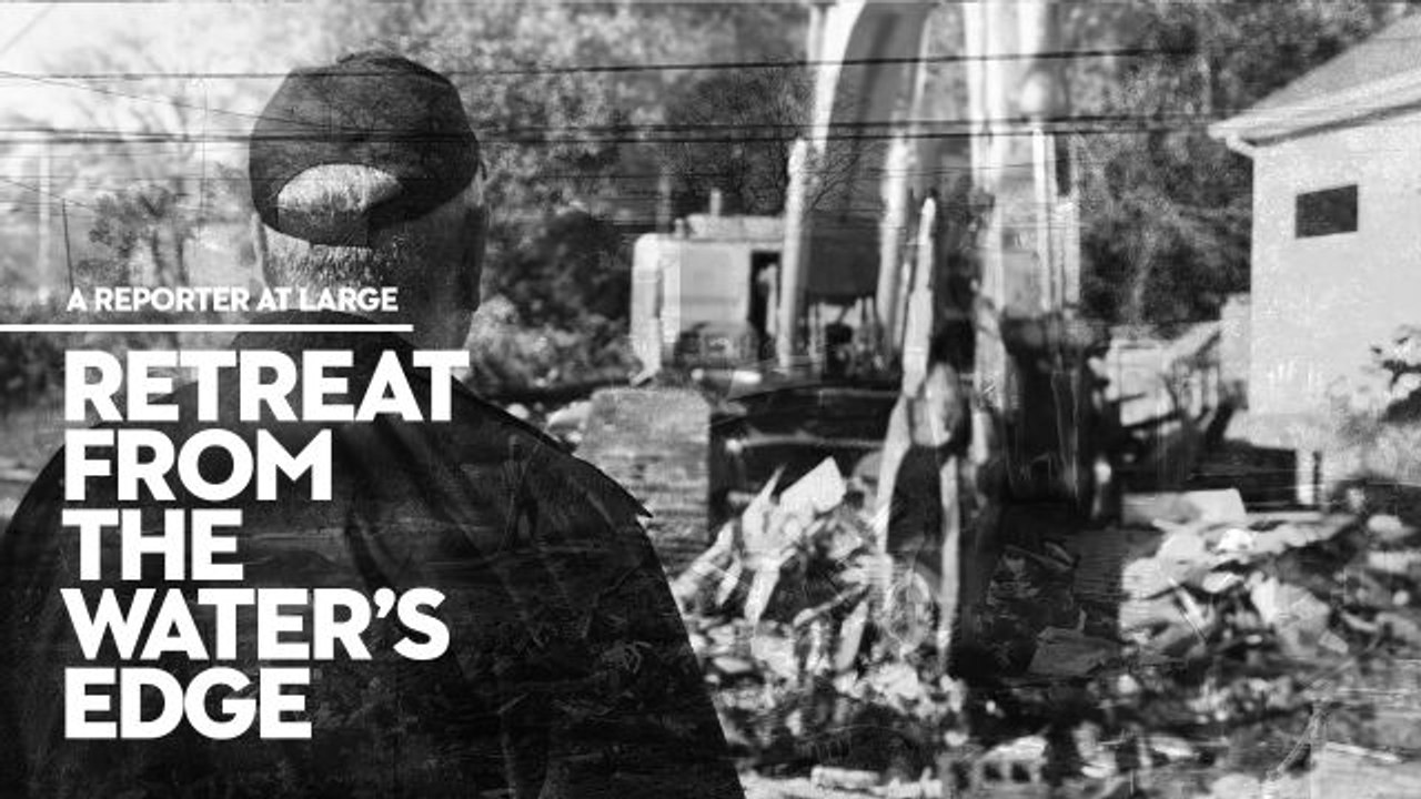 A Reporter at Large - Adapting to Climate Change, After Sandy