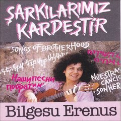 Bilgesu Erenus - Gözaltı Emanetcisine Ağıt - Şarkılarımız Kardeştir