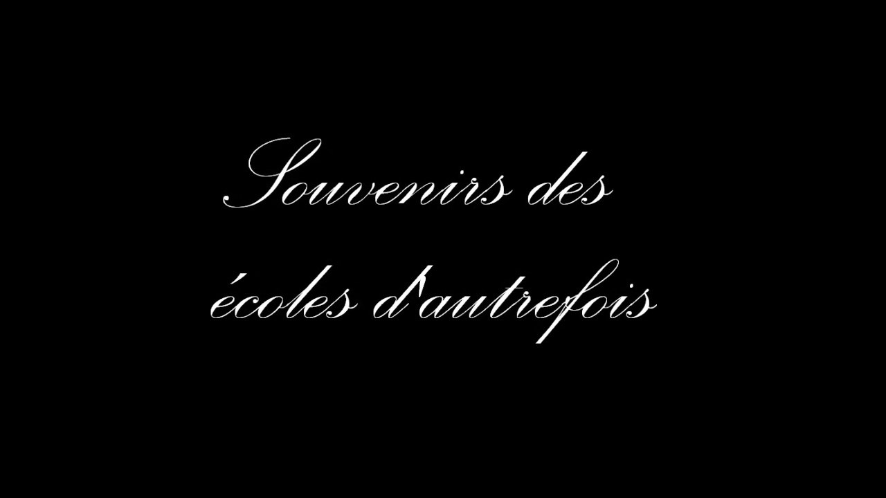 souvenirs de "l'école d'autrefois"