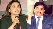 Rani Mukerji To Play Dawood's Sister In Biopic?