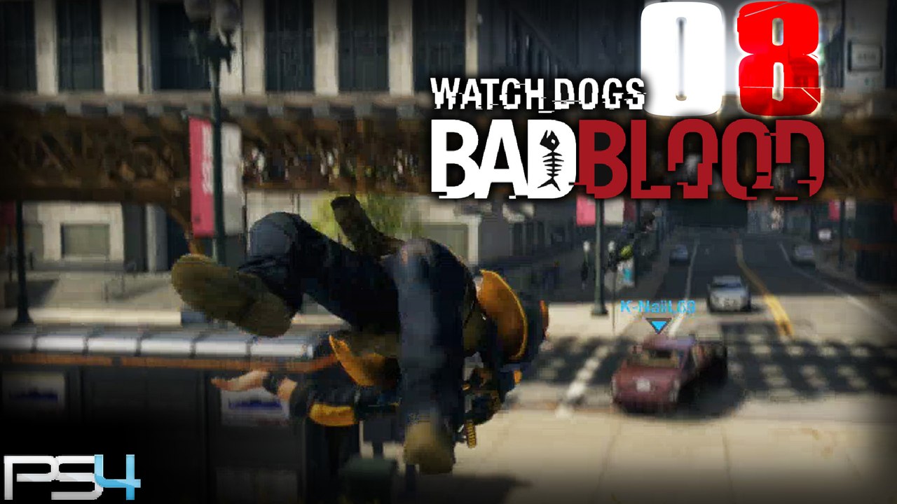 Watch Dogs Bad Blood DLC PS4 - 08 ~ FR ~ En Mode COOP HD+