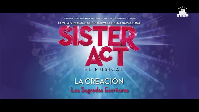 SISTER ACT, el musical: La Creación Las sagradas escrituras