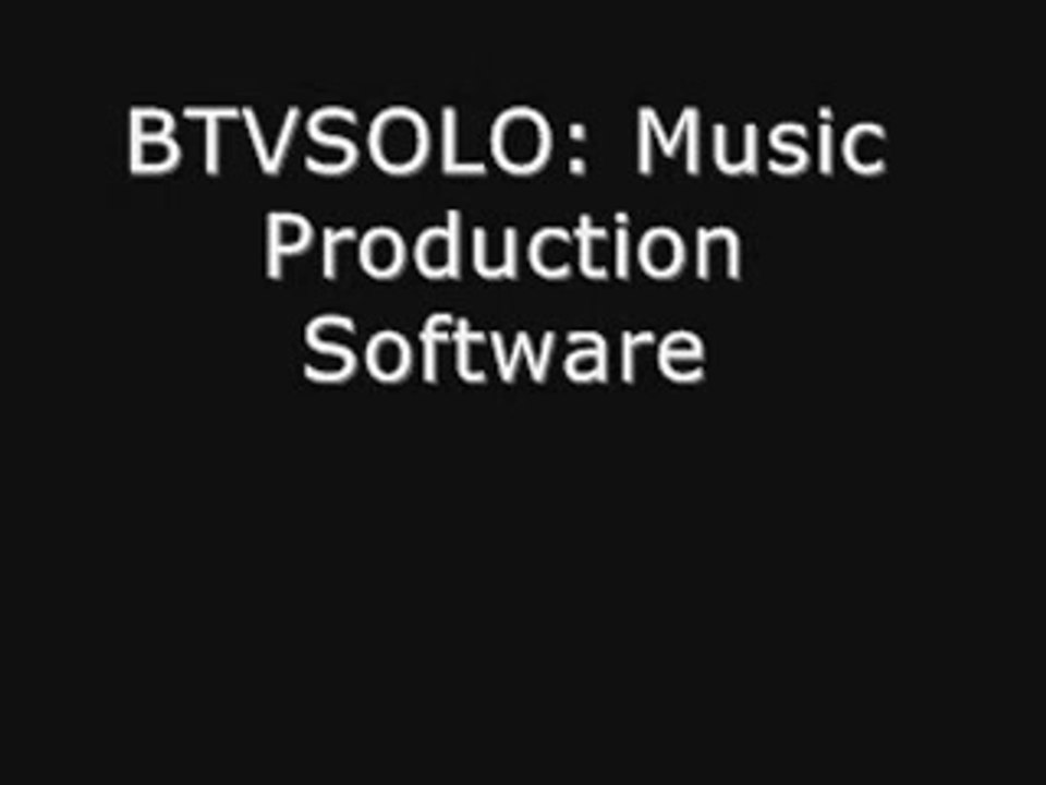 BTVSOLO Music Production Software