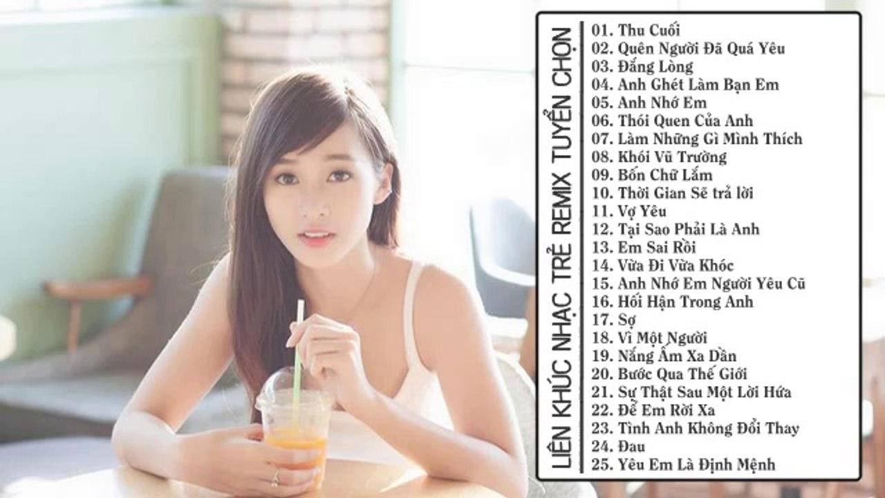 Liên Khúc Nhạc Trẻ Hay Nhất Tháng 10 2014 Nonstop - Việt Mix - HIT 2014 - Quên Người Đã Quá Yêu