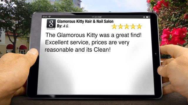 Glamorous Kitty Hair & Nail Salon Kenneth City Incredible 5 Star Review by A G.