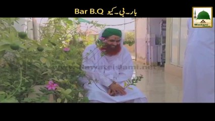 Madani Guldasta - Bar B.Q - Part 03 - Maulana Ilyas Qadri