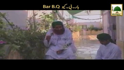 Madani Guldasta - Bar B.Q - Part 02 - Maulana Ilyas Qadri