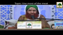 Madani Muzakray Ki Madani Mehak - Gosht Ka Ziyada Istimal - Maulana Ilyas Qadri