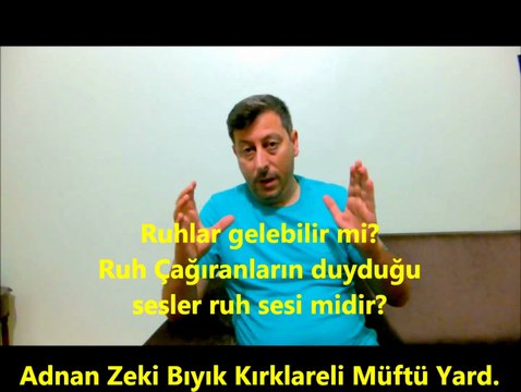 Sıradışı Müftü: Ruh Çağırmak Doğru mu, Ruh Gelir mi?